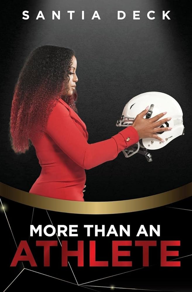 Santia Deck's, 'More Than An Athlete'