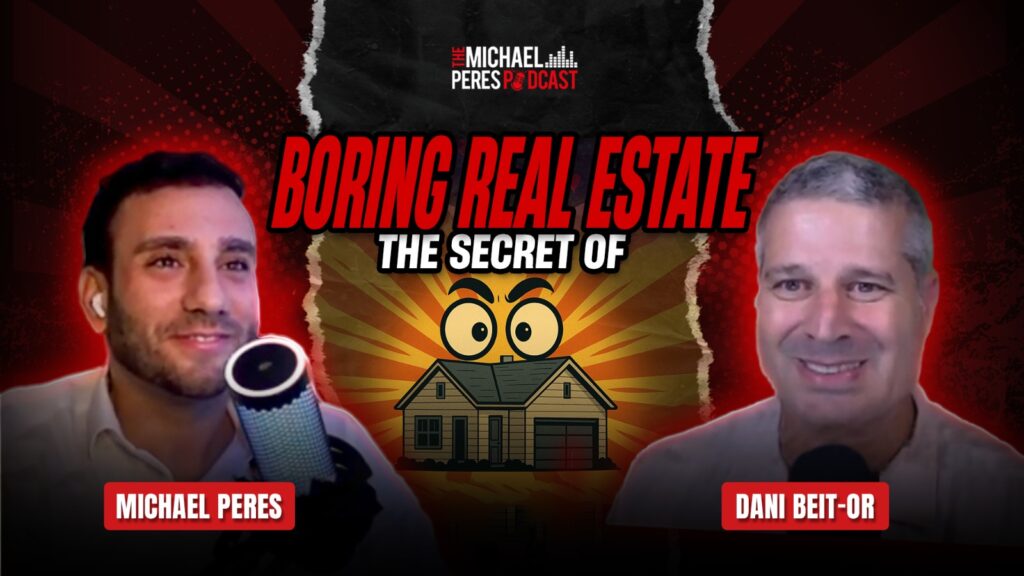 dani-beit-or-joins-the-michael-peres-podcast-to-explain-safe-cash-flow-real-estate
