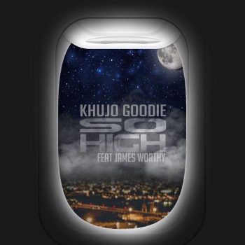 Khujo Goodie - So High ft James Worthy (Cover) (2)