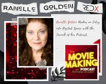 Red-X-Magazine-Movie-Making-With-Ranelle-Golden-Top-Photo