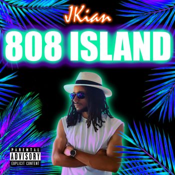 JKian Cover Image From Album 808 Island